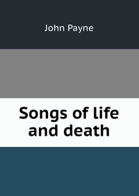 Songs of life and death