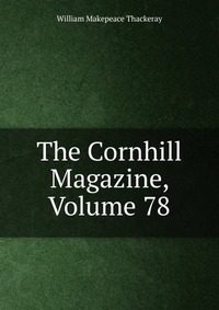 The Cornhill Magazine, Volume 78