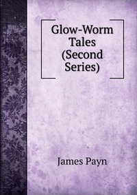 Glow-Worm Tales (Second Series)