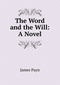 The Word and the Will: A Novel