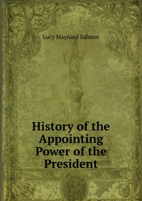 History of the Appointing Power of the President