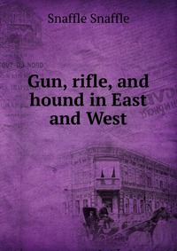 Gun, rifle, and hound in East and West