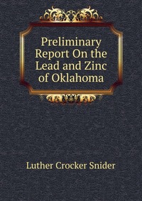 Preliminary Report On the Lead and Zinc of Oklahoma