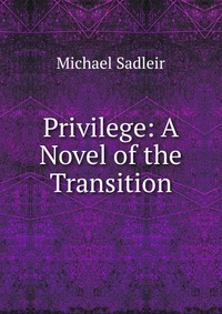 Privilege: A Novel of the Transition