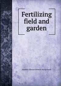 Fertilizing field and garden