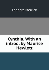 Cynthia. With an introd. by Maurice Hewlett