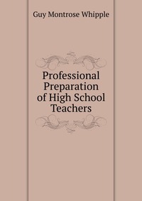 Professional Preparation of High School Teachers