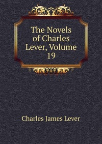 The Novels of Charles Lever, Volume 19