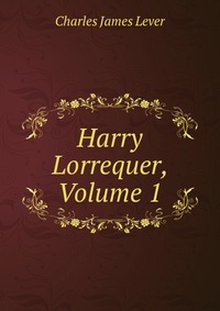 Harry Lorrequer, Volume 1