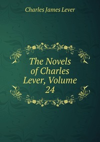 The Novels of Charles Lever, Volume 24