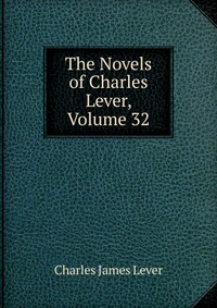 The Novels of Charles Lever, Volume 32