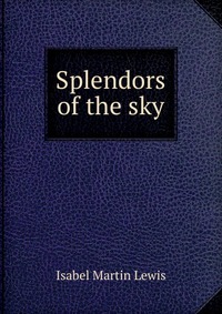 Splendors of the sky