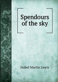 Spendours of the sky