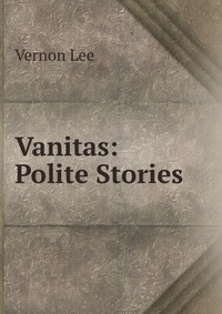 Vanitas: Polite Stories