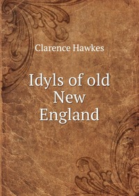 Idyls of old New England