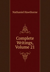 Complete Writings, Volume 21