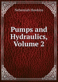 Pumps and Hydraulics, Volume 2