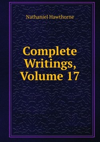 Complete Writings, Volume 17