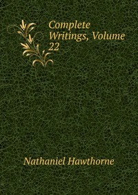 Complete Writings, Volume 22