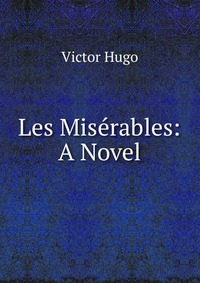 Les Miserables: A Novel