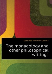 The monadology and other philosophical writings