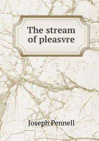 The stream of pleasvre