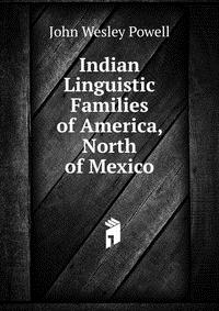 Indian Linguistic Families of America, North of Mexico