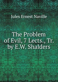 The Problem of Evil, 7 Lects., Tr. by E.W. Shalders