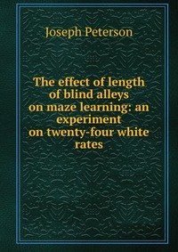 The effect of length of blind alleys on maze learning: an experiment on twenty-four white rates