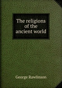 The religions of the ancient world