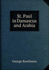 St. Paul in Damascus and Arabia