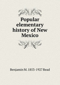 Popular elementary history of New Mexico