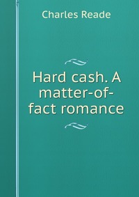 Hard cash. A matter-of-fact romance