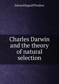 Charles Darwin and the theory of natural selection