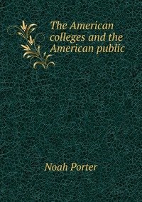 The American colleges and the American public