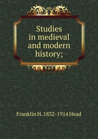 Studies in medieval and modern history;