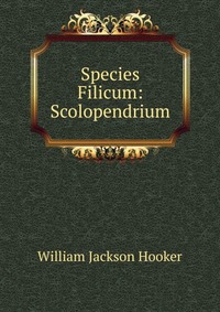 Species Filicum: Scolopendrium