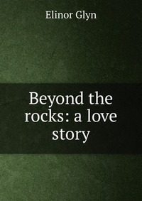 Beyond the rocks: a love story