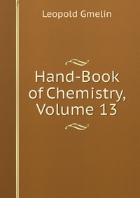 Hand-Book of Chemistry, Volume 13