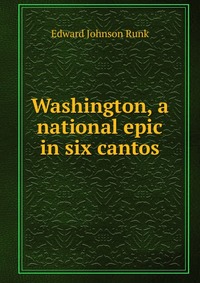 Washington, a national epic in six cantos