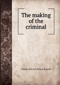 The making of the criminal