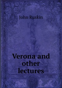 Verona and other lectures