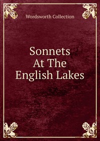 Sonnets At The English Lakes