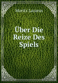 Uber Die Reize Des Spiels