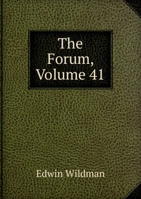 The Forum, Volume 41