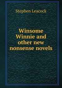 Winsome Winnie and other new nonsense novels