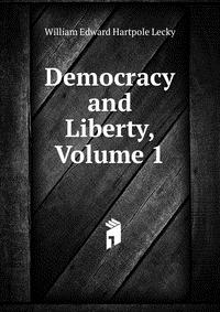 Democracy and Liberty, Volume 1