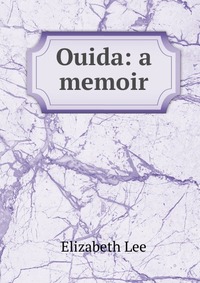 Ouida: a memoir