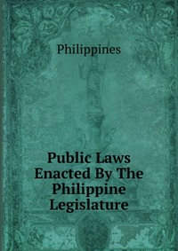 Public Laws Enacted By The Philippine Legislature