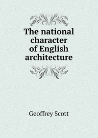 The national character of English architecture